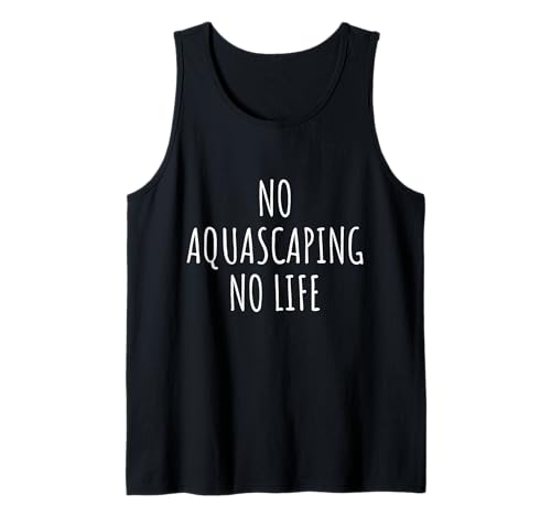 Aquascaping Lover Herren Damen Kinder Tank Top Aquascaping Lover Herren Damen Kinder Tank Top von Aquascaping Lovers Gifts Idea