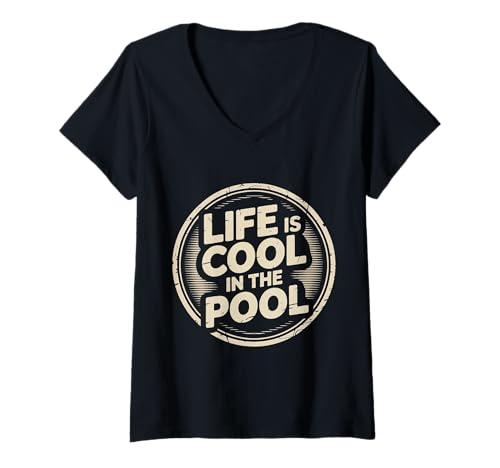 Damen Life is Cool In The Pool Sommerschwimmen |- T-Shirt mit V-Ausschnitt von Aquatischer Vibes Lebensstil