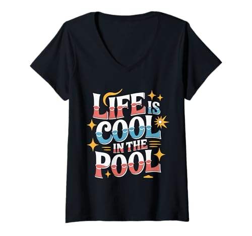 Damen Life is Cool In The Pool Sommerschwimmen |- T-Shirt mit V-Ausschnitt von Aquatischer Vibes Lebensstil
