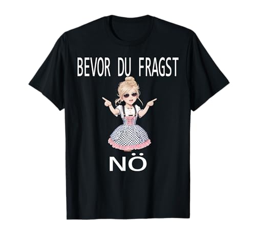 Bevor du fragst Nein lustiges Design Humor Büro Fun Damen T-Shirt von Arbeiten Lustiger Spruch Geschenk Herren & Frauen
