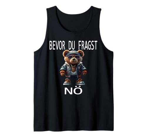 Bevor du fragst Nein lustiges Design mit Teddybär Damen Tank Top von Arbeiten Lustiger Spruch Geschenk Herren & Frauen