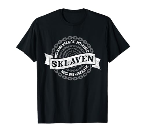 Ich kann nicht künigen Sklaven muss man verkaufen T-Shirt Ich kann nicht künigen Sklaven muss man verkaufen T-Shirt von Arbeitskollegen Chef Unternehmer Kollegen Rente