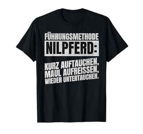 Herren Führungsmethode Nilpferd Sarkastisch Führungskraft T-Shirt von Arbeitsplatz & Führungskraft Sprüche