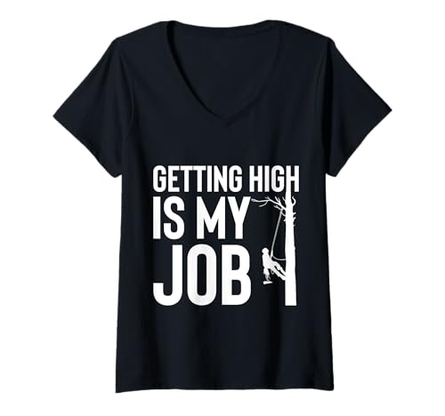 Damen Arborist Rope Getting High Is My Job Wurfball T-Shirt mit V-Ausschnitt von Arborist Equipment & Apparel Co.