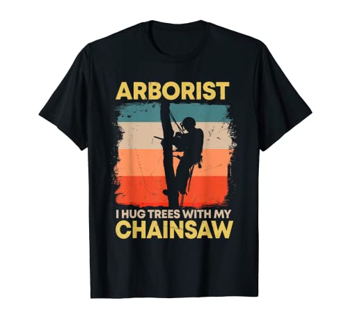 Herren Lustiges Arboristisches Zitat Holzfällerdesign Trees Lover T-Shirt Herren Lustiges Arboristisches Zitat Holzfällerdesign Trees Lover T-Shirt von Arborist Gift Tree Trimmer Chainsaw Gifts