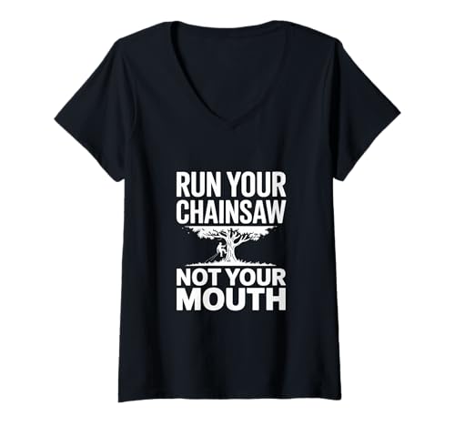 Damen Run Your Chainsaw Not Your Mouth Baumpfleger T-Shirt mit V-Ausschnitt Damen Run Your Chainsaw Not Your Mouth Baumpfleger T-Shirt mit V-Ausschnitt von Arborist Sustainable Tree Work