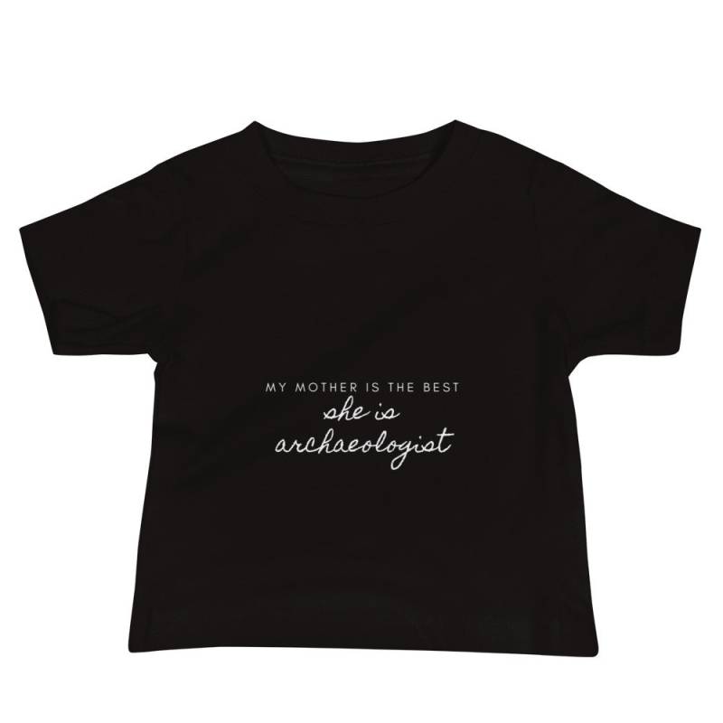 Short Sleeve Baby Jersey T Shirt Mother Is Archaeologist Archaeology Merch von ArchaeologyUniverse