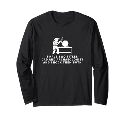 Archäologe und Papa stolze Männer lustige Archäologie Langarmshirt von Archeologist Gifts And Costume Adult