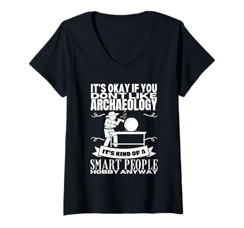 Damen Archaeology Is For Smart People Lustiger Archäologe T-Shirt mit V-Ausschnitt Damen Archaeology Is For Smart People Lustiger Archäologe T-Shirt mit V-Ausschnitt von Archeologist Gifts And Costume Adult