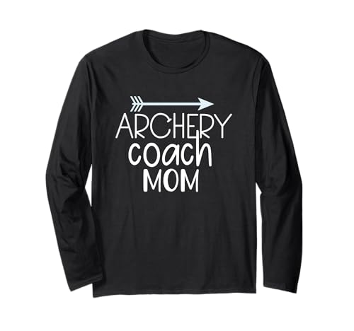 Bogenschießen Trainer Mama Pfeil Enthusiast Pride Langarmshirt Bogenschießen Trainer Mama Pfeil Enthusiast Pride Langarmshirt von Archery Enthusiasts Mom Coaching Passion