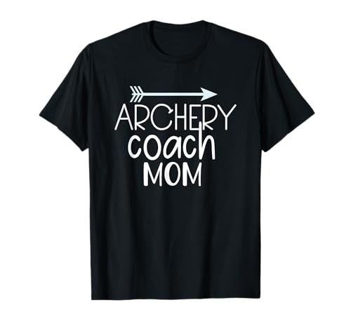 Bogenschießen Trainer Mama Pfeil Enthusiast Pride T-Shirt Bogenschießen Trainer Mama Pfeil Enthusiast Pride T-Shirt von Archery Enthusiasts Mom Coaching Passion