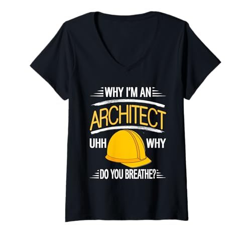 Damen Why I'm An Architect Uhh Why Do You Breathe? Lustiges Geschenk T-Shirt mit V-Ausschnitt Damen Why I'm An Architect Uhh Why Do You Breathe? Lustiges Geschenk T-Shirt mit V-Ausschnitt von Architecture Designs Shirt Merch & Co.