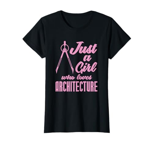 Architekt Architektur - Just A Girl Who Loves Architecture T-Shirt Architekt Architektur - Just A Girl Who Loves Architecture T-Shirt von Architekt Geschenke & Ideen
