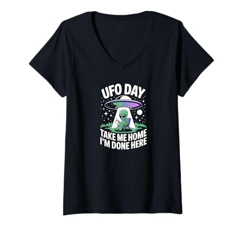 Damen UFO Day Alien Humor Take Me Home I'm Done Here Design T-Shirt mit V-Ausschnitt von Area 51 Coffee Club