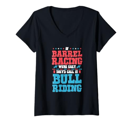 Damen If Barrel Racing Were Easy They'd Call It Bull Riding T-Shirt mit V-Ausschnitt von Arena Sass Outfitters