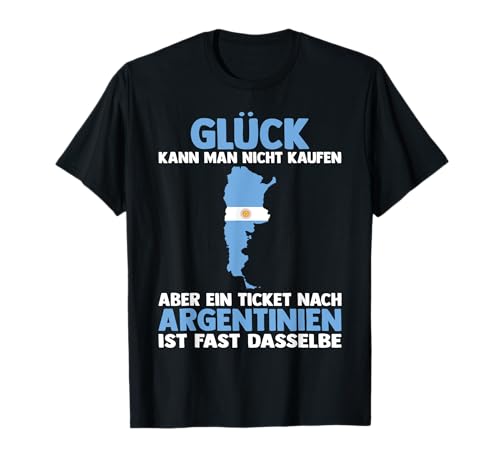 Argentinische Flagge Glück kann man nicht kaufen Argentinien T-Shirt von Argentinischer Fan Argentinien Flagge Herren Damen