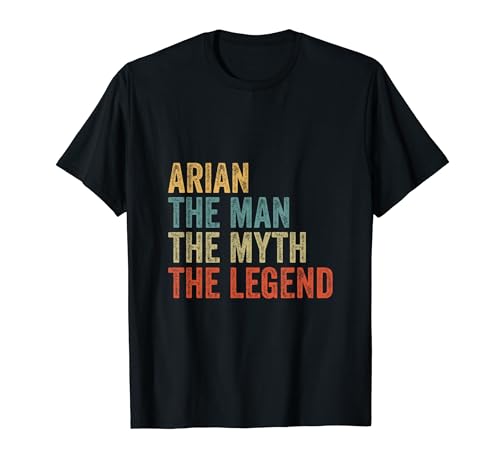Arian the man the myth the legend T-Shirt Arian the man the myth the legend T-Shirt von Arian the man the myth