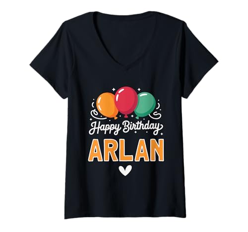 Damen Alles Gute zum Geburtstag Spruch Arlan T-Shirt mit V-Ausschnitt von Arlan Name Spruch für Geburtstag