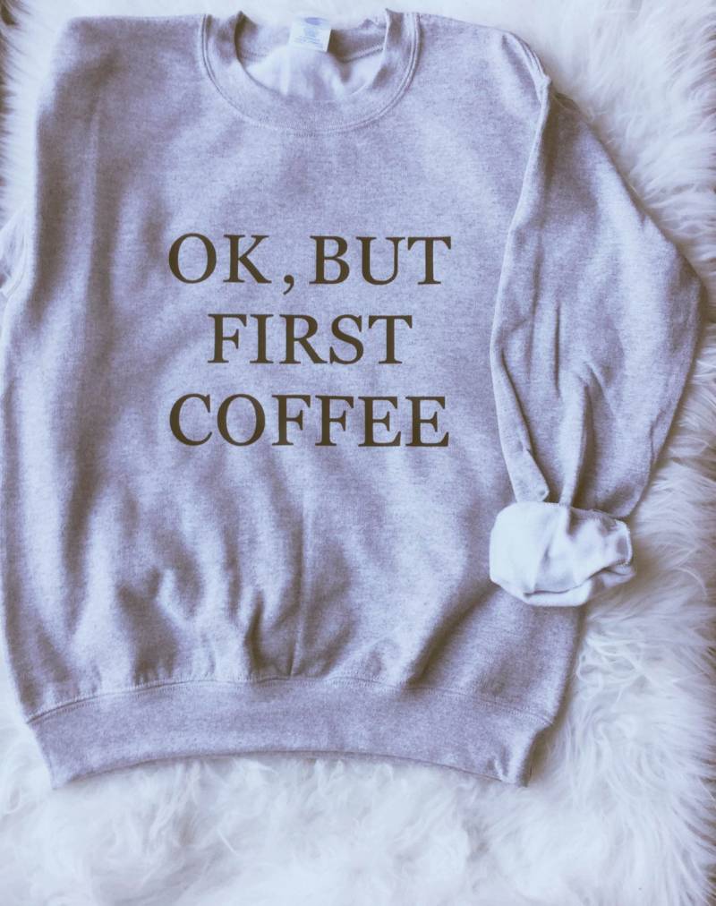 Ok Aber Der Erste Kaffee Sweatshirt Tumblr Shirt Ok Aber Der Erste Kaffee Sweatshirt Tumblr Shirt von ArmiTee