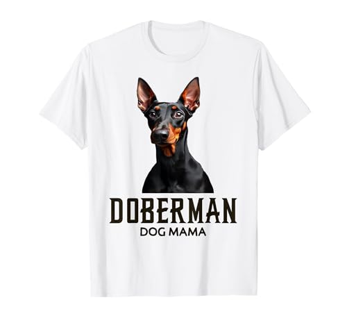 Dobermann Dog Mama Shirt Cute Doberman Dobie Mom Apparel T-Shirt von Art-Wear