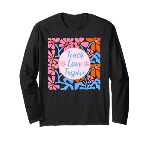 Teach, Love, Inspire Bekleidung für Frauen, Lehrer, Pädagogen Langarmshirt Teach, Love, Inspire Bekleidung für Frauen, Lehrer, Pädagogen Langarmshirt von Art-Wear