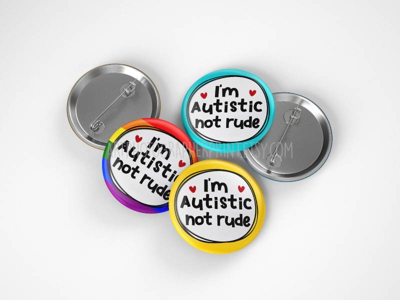 Ich Bin Autistic Not Rude Badge, 32 Mm Oder 44 Mm, Neurodiversent Pin Button Disability Awareness von ArtPhotographerPrint