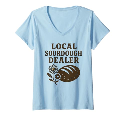 Damen Local Sourdough Dealer Nostalgie Sauerteig Brot Backen Humor T-Shirt mit V-Ausschnitt von Artisan Sourdough Local Sourdough Dealer Bäcker