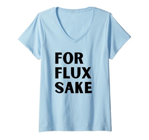 Damen Für Flux Sake FFS (schwarzer Text) Hobby Art Solder Tech Löten T-Shirt mit V-Ausschnitt von Arts Crafts Soldering and Sarcasm