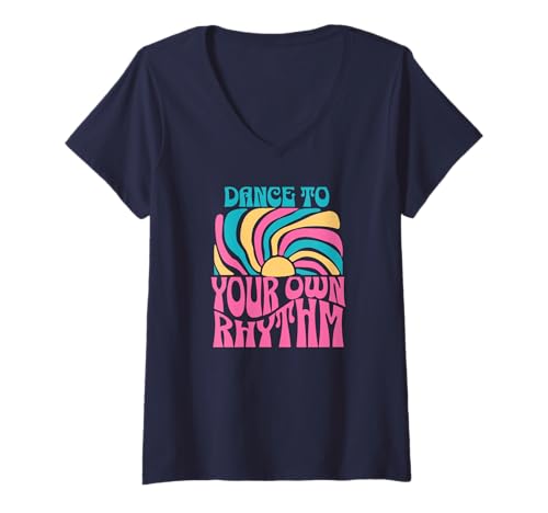 Damen Tanzen Sie zu Ihrem eigenen Rhythmus Artsy T-Shirt mit V-Ausschnitt von Artsy quote good vibes bold groovy text tees