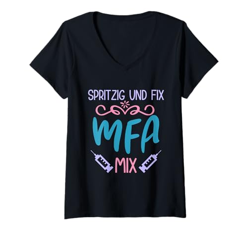 Damen MFA Spritzig & Fix Medizinische Fachangestellte T-Shirt mit V-Ausschnitt von Arzthelferin Geschenke Für MFA Prüfung Bestanden