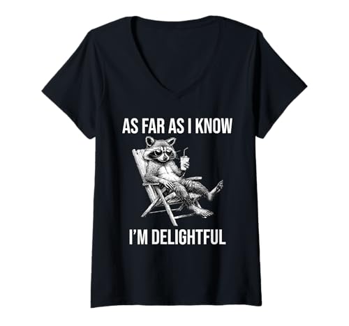 Damen As Far As I Know I'm Delightful Funny Raccoon T-Shirt mit V-Ausschnitt Damen As Far As I Know I'm Delightful Funny Raccoon T-Shirt mit V-Ausschnitt von As Far As I Know I'm Delightful Raccoon Apparel