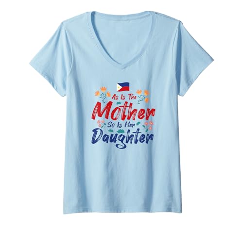 Damen Wie die Mutter ist auch ihre Tochter - Philippines Daughter T-Shirt mit V-Ausschnitt Damen Wie die Mutter ist auch ihre Tochter - Philippines Daughter T-Shirt mit V-Ausschnitt von As Is The Mother So Is Her Daughter