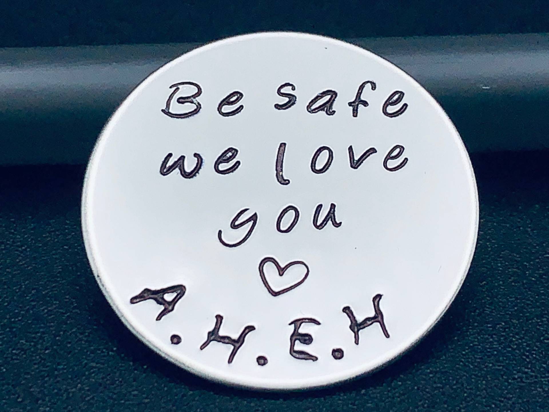 Be Safe We Love You - Handgestempelte Münze, Benutzerdefinierte Rechtsdurchsetzung Geschenk, Militär, Polizeioffizier, Feuerwehrmann, Custom Coin von Ashijewelers