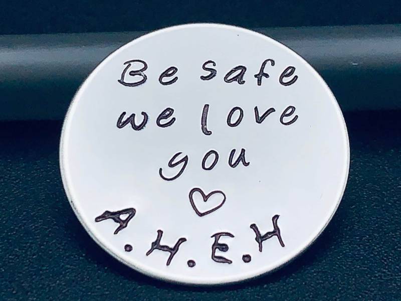 Be Safe We Love You - Handgestempelte Münze, Benutzerdefinierte Rechtsdurchsetzung Geschenk, Militär, Polizeioffizier, Feuerwehrmann, Custom Coin von Ashijewelers