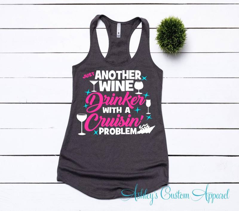 Cruise Shirts Familie Shirt Weintrinker Mit Einem Kreuzenden Problem Mädchen Kreuzfahrt Kreuzfahrtschiff Tank Top Reise Passende von AshleysCustomApparel
