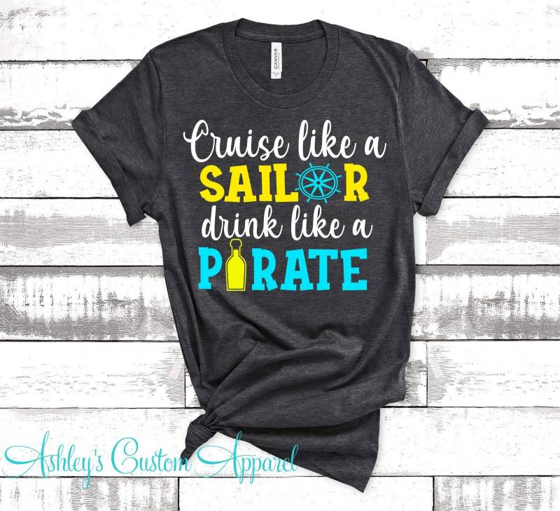 Cruise Shirts Kreuzfahrt Wie Ein Sailor-Trinken Pirat Familien-Kreuzfahrt-Mädchen-Reise-Hemden Geburtstags-Kreuzfahrt-Boot-Shirt Zusammenpassendes von AshleysCustomApparel