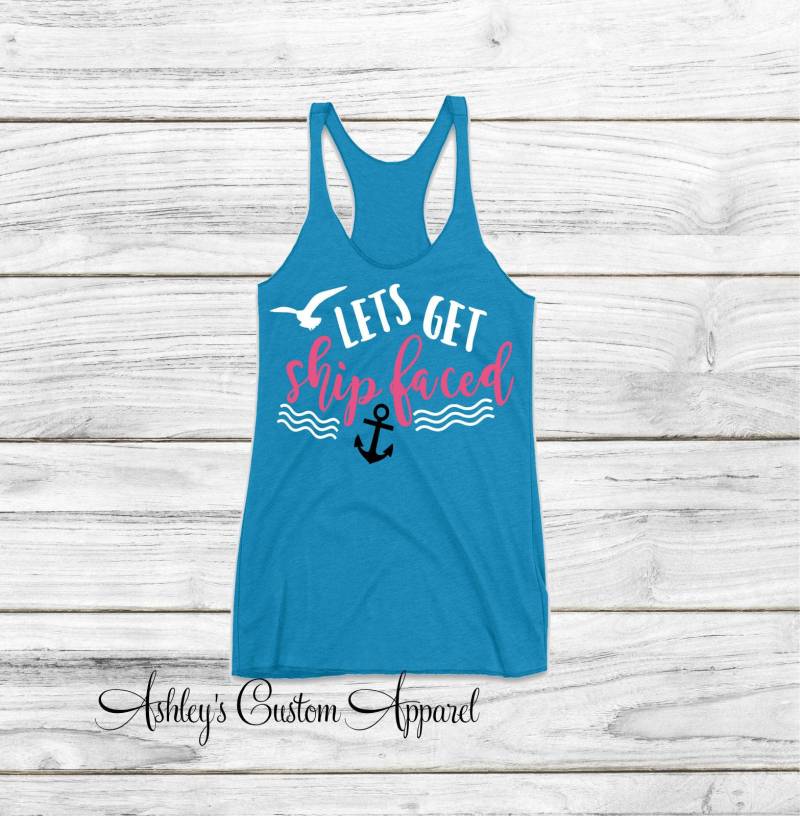 Cruise Shirts Let's Get Shipface Trinkhemd Mädchen Reise Kreuzfahrt-Boot Tank Tops Passende Shirt Bootfahren Tanks Benutzerdefinierte von AshleysCustomApparel