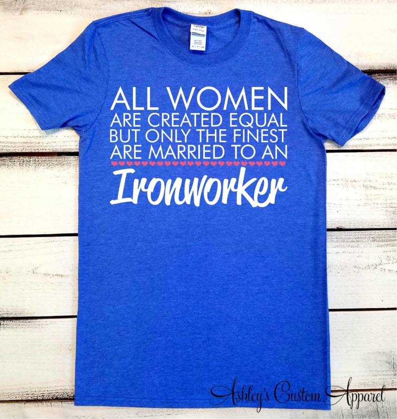 Eisenarbeiter Frau Shirt , Shirt, Verheiratet Mit Einem Eisenarbeiter, Eisen Frau, Hemden, Stahlwerkarbeiter, Eisenarbeitergewerkschaft von AshleysCustomApparel