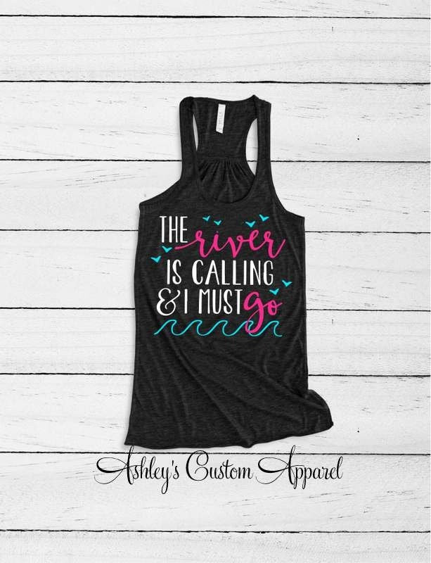 Fluss Tank Top, Töte Meine Leber Am Fluss, Shirts, Der Ruft Und Ich Muss Gehen, Floating The River, Sommer Tanks, Girls Trip von AshleysCustomApparel