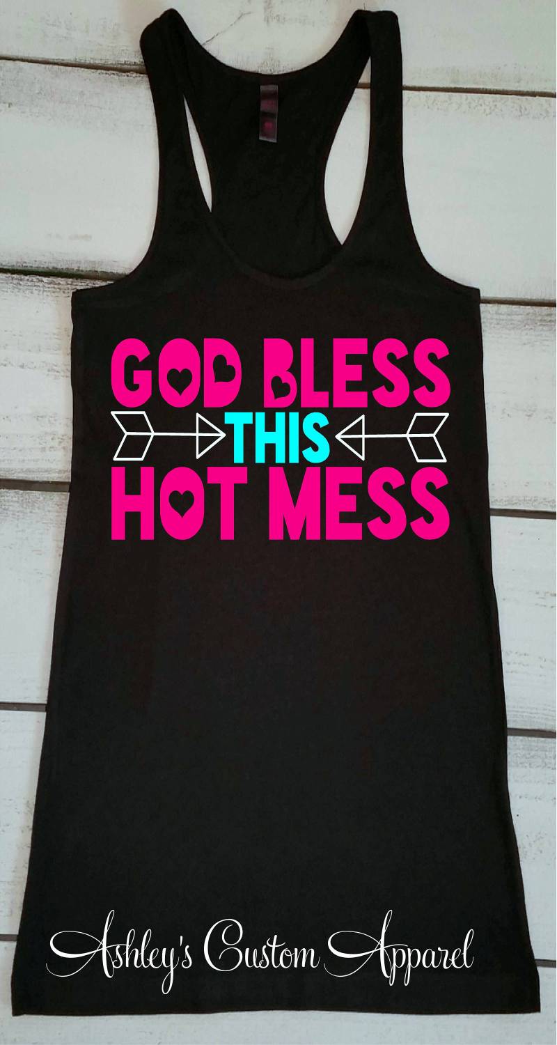 God Bless This Hot Mess - Südlicher Tank County Top Südliche Texas Country Sprüche Liebe von AshleysCustomApparel