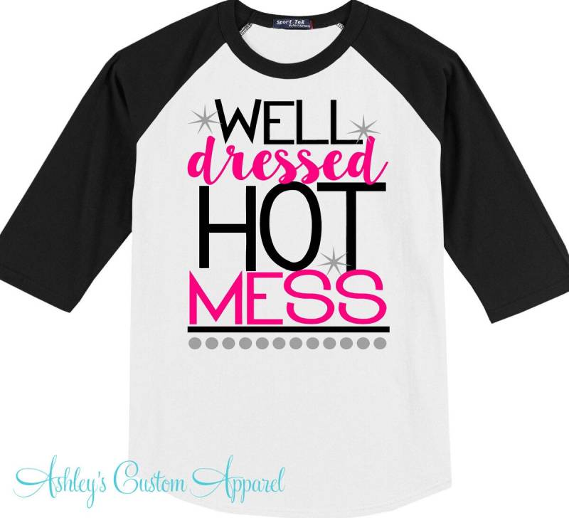 Gut Gekleidet, Hot Mess, Südsee-Shirt, Südsee-Zitate, Sprüche, Country-Shirts, Lustiges Frauen-Shirt, Baseball-T-Shirt, Geschenke Für Sie von AshleysCustomApparel