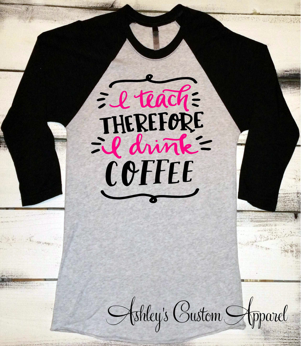 Ich Lehre Deshalb, Dass Ich Trinke, Lustiges Lehrer-Hemd, Inspirierendes Hemd, Lehrer-Geschenke, Baseball, Personalisierter Lehrer, Unterrichtendes von AshleysCustomApparel