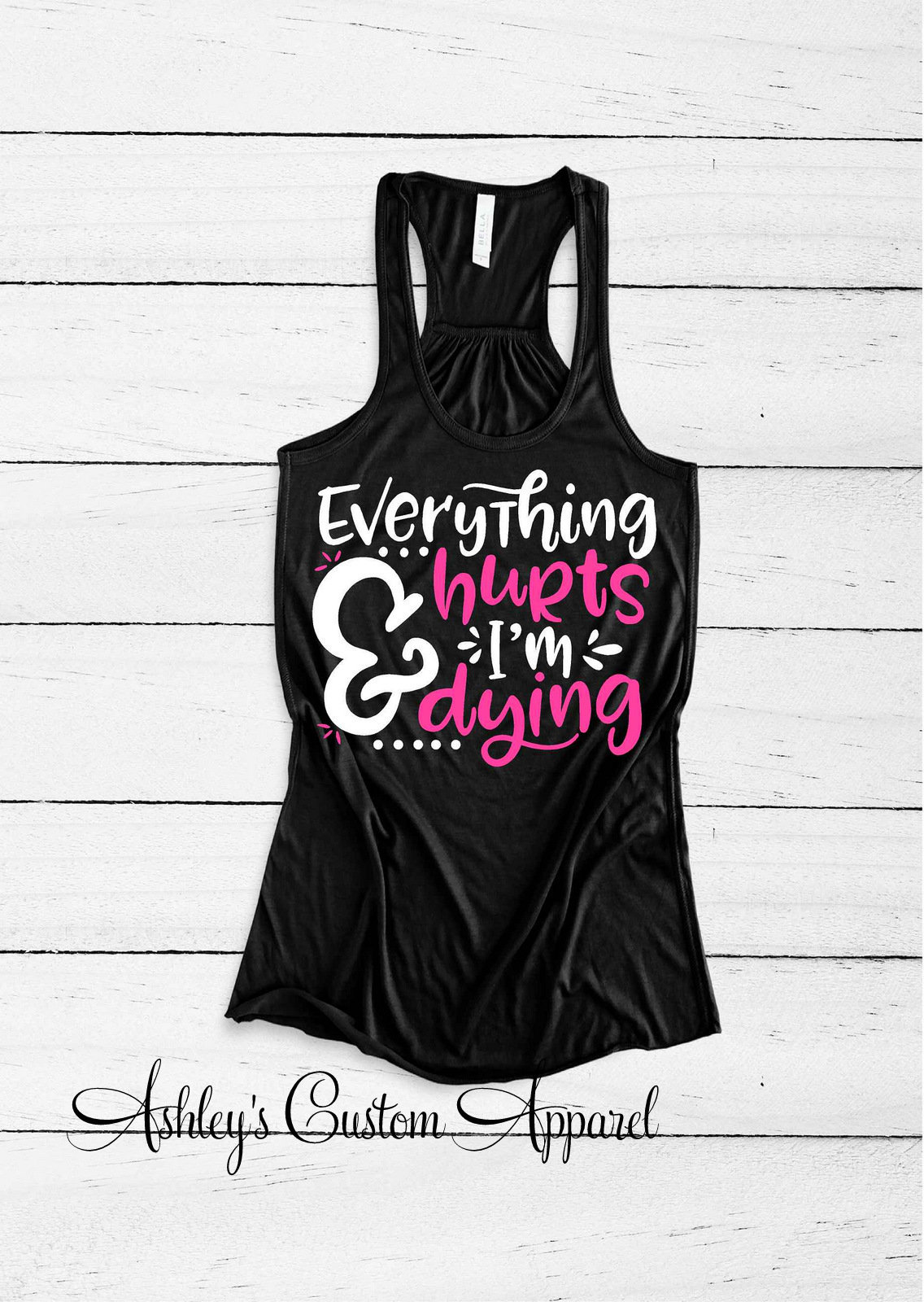 Inspirierendes Tank-Top, Damen Fitness Bekleidung, Alles Tut Weh Und Ich Sterbe, Lustiges Workout Tank, Fitness-Studio Motivation, Mädchen Die von AshleysCustomApparel