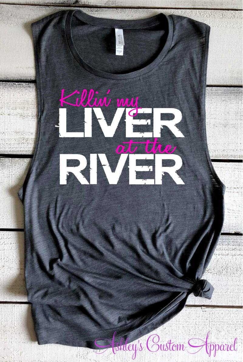 Killin "Meine Leber Am Fluss Floating The River Sommer Tanks Tank Haare Don't Care Bella Muskel Tops Badeanzug Abdeckung Up von AshleysCustomApparel