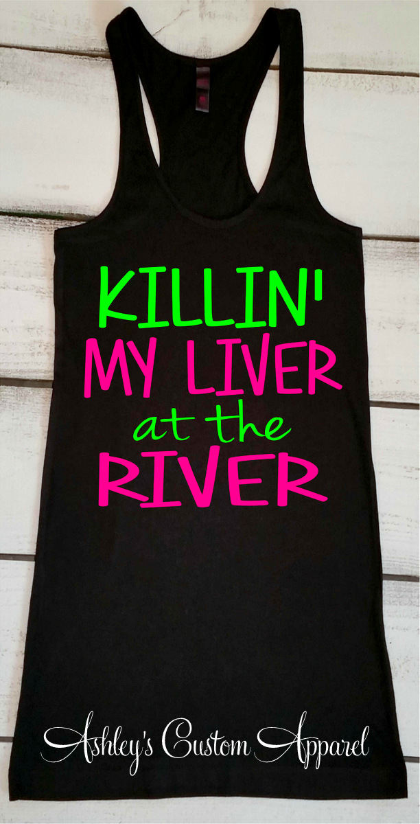 Killin' My Liver Am Fluss. Fluss Tank Top. Floating The River Panzer. Urlaubs Lass Den Treiben. Trinkbehälter. Sommer Top von AshleysCustomApparel