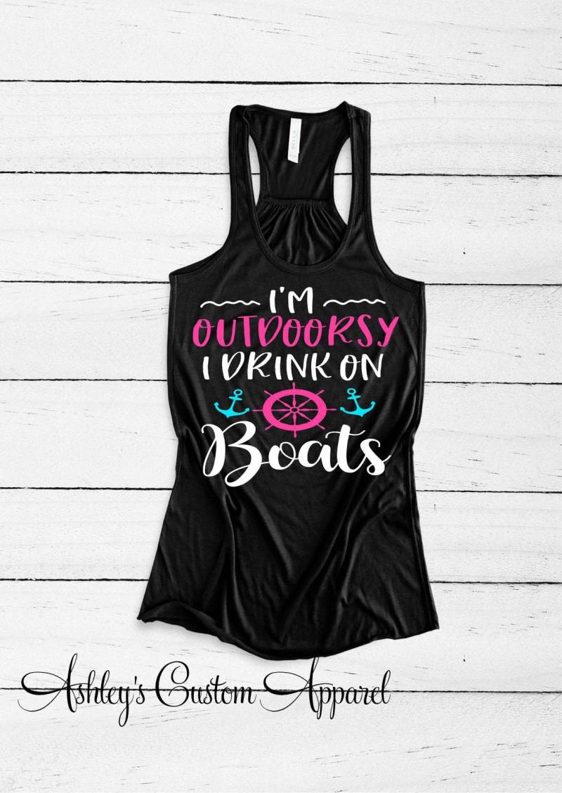 Kreuzfahrt-Shirts, Bootfahren Tank Top, Ich Bin Outdoorsy, Trinke Auf Booten, Lustiges Trink-Shirt, Badeanzug-Verkleidung, Sommer-Tanks von AshleysCustomApparel