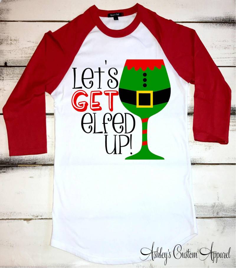 Lustiges Elfen-Shirt, Weihnachtsshirts Für Frauen, Weihnachtself-Shirt, Let's Get Elfed Up, Weihnachtstrinkerei-T-Shirt, Weihnachtsfeier-Shirt, Elf von AshleysCustomApparel