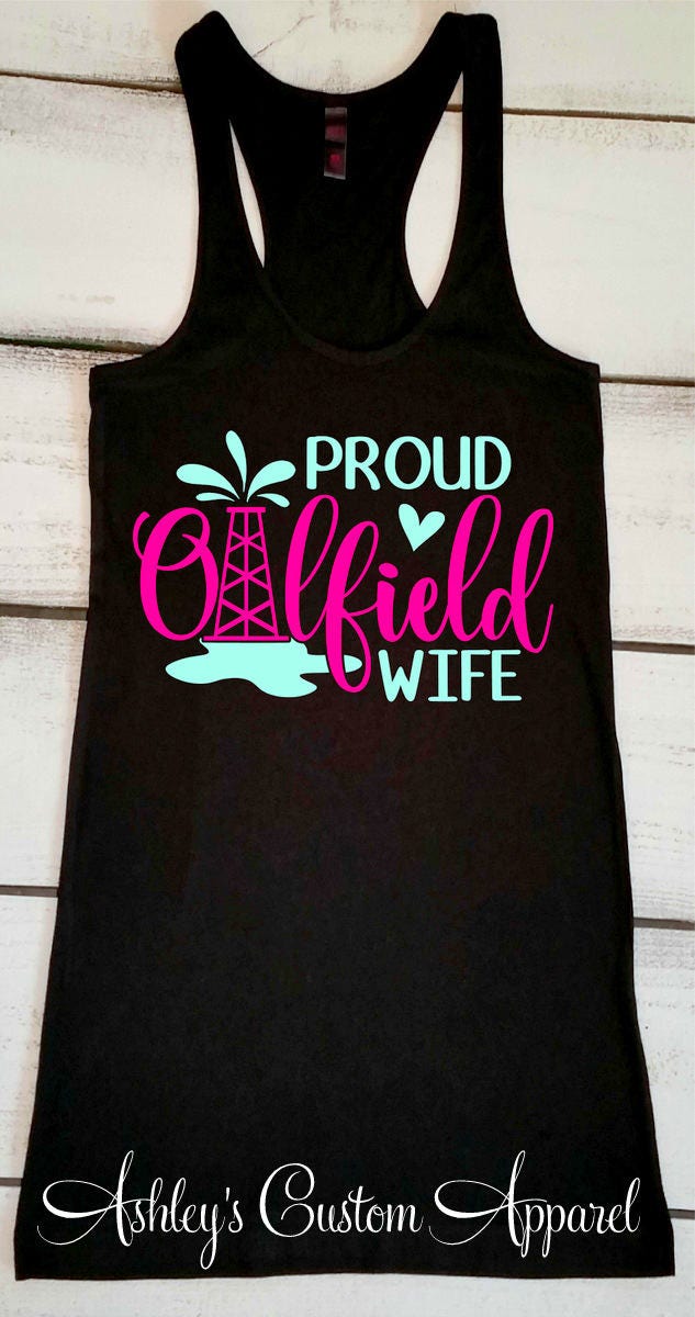 Ölfeld Frau, Frau Shirt, Stolze Tank Top, Freundin Tshirts von AshleysCustomApparel