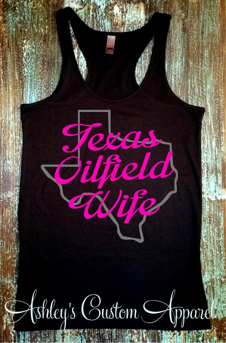 Ölfeld Frau, Texas Shirt, Stolze Shirts, Tank Top, Freundin, Frau Individuelle Geschenke, Wifey von AshleysCustomApparel