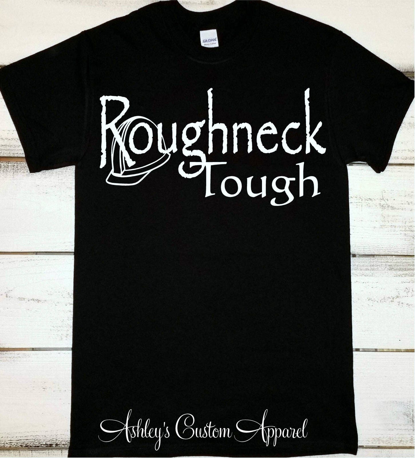 Oilfeld Shirts, Roughneck Tough, Ölfeld T-Shirt Der Männer, Mann, Öl Und Gas Shirt, Oil Derrick, Roughnecking, Geschenke Für Ihn, Custom von AshleysCustomApparel